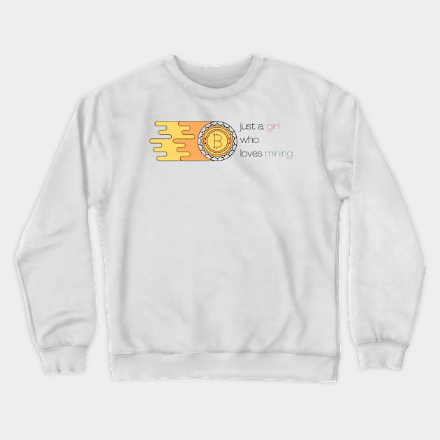 Just A Girl Who Loves Mining Crewneck Sweatshirt by casualism